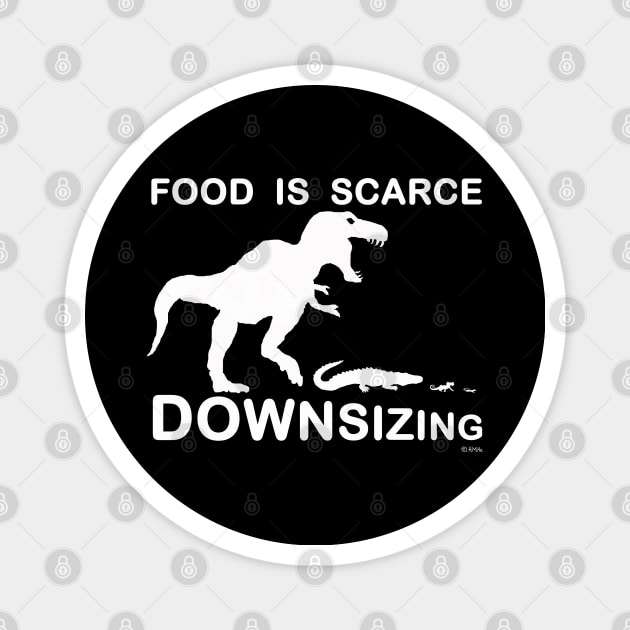 Food is Scarce, Downsizing Magnet by NewSignCreation